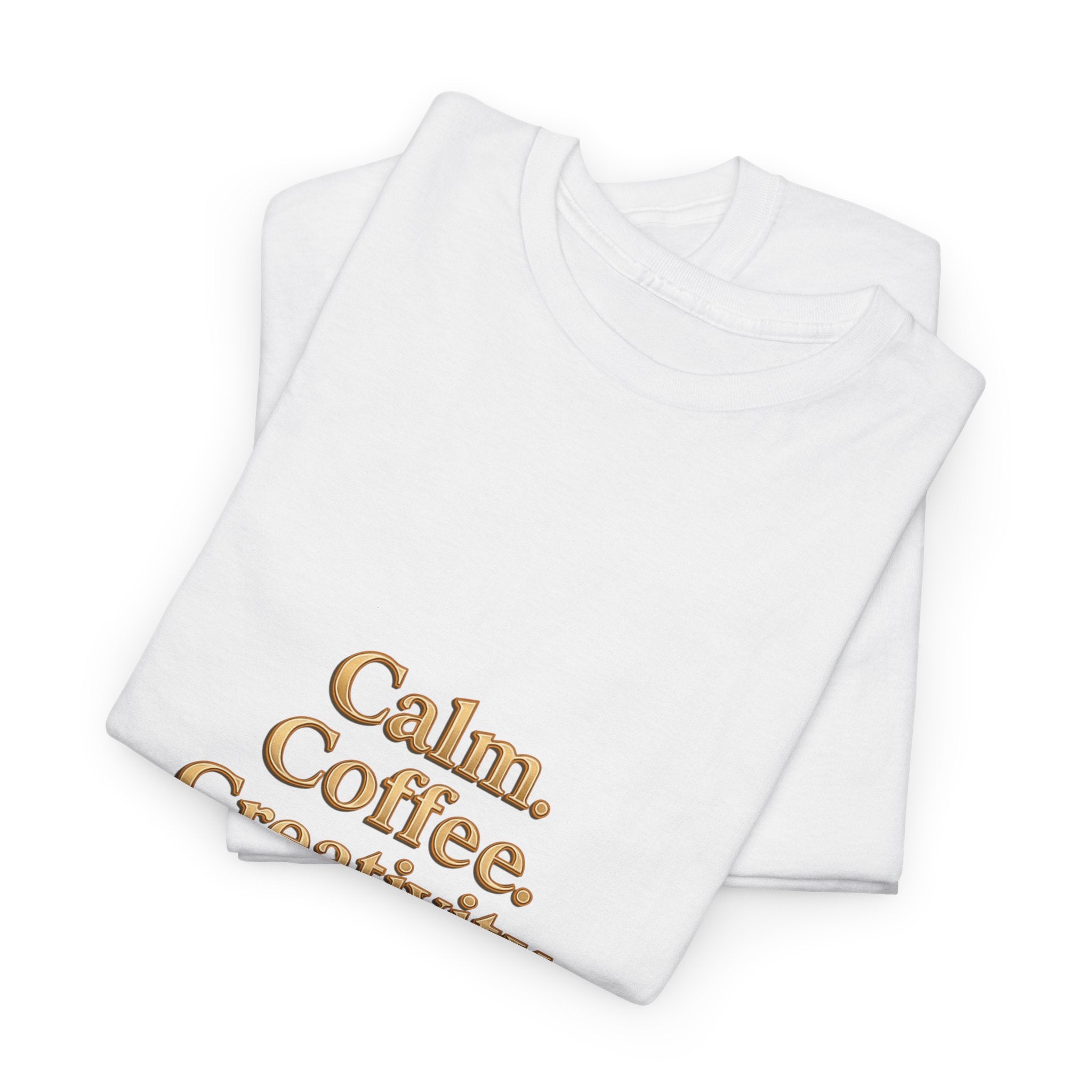 Calm. Coffee. Creativity. T-Shirt — Inspirational Coffee Lover Tee