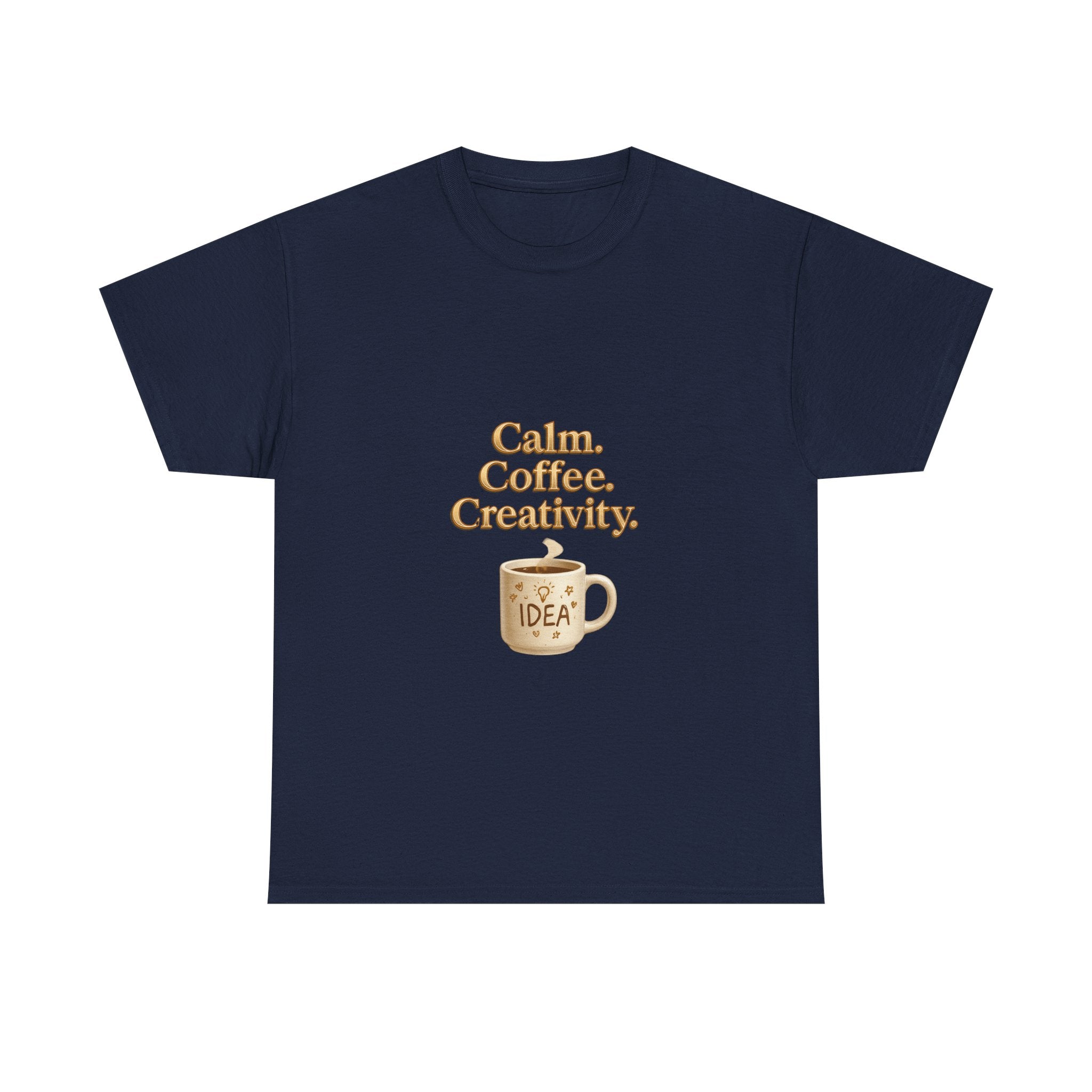 Calm. Coffee. Creativity. T-Shirt — Inspirational Coffee Lover Tee
